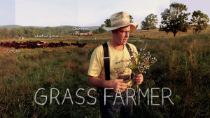 ... Sustainability: “Grass Fed” features Joel Salatin of Polyface Farm