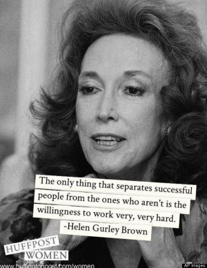 Helen Gurley Brown Quotes On Work, Sex And Success - 
