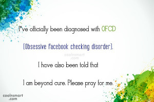 Facebook Status Quote: I’ve officially been diagnosed with OFCD ...