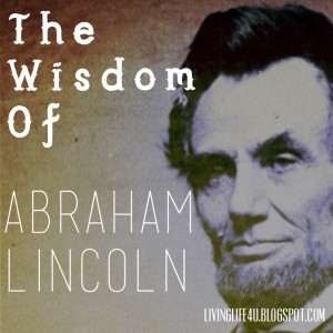The Wisdom of Abraham Lincoln