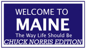 Maine-Sayings-Chuck-Norris-Edition.jpg