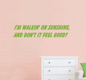 Green I'm Walking On Sunshine (Katrina and the Waves) Lyric in a ...