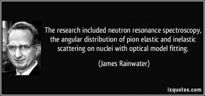 The research included neutron resonance spectroscopy, the angular ...