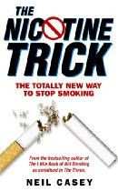 The Nicotine Trick: The Totally New Way to Stop Smoking
