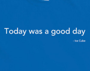 today was a good day tshirt tee top shirt quotes t shirt hip hop rap