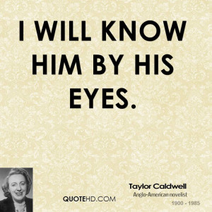 Taylor Caldwell Quotes