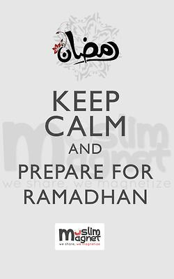 Keep calm and prepare for Ramadhan