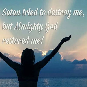 Almighty God restored me