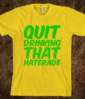 Haterade Tee