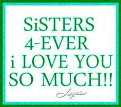 Sisters Forever Quotes and Sayings