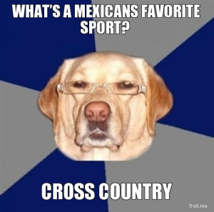 WHAT'S A MEXICANS FAVORITE SPORT?, CROSS COUNTRY