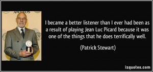 became a better listener than I ever had been as a result of playing ...