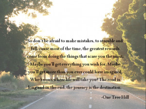 ... in the end the journey is the destination whitey durham one tree hill