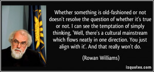 More Rowan Williams Quotes