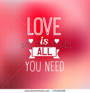 Romantic Typographic Quote About Love For Inspiration. - stock vector