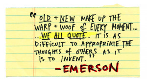 ... quote. It is as difficult to appropriate the thoughts of others as it