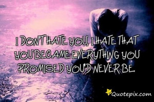 Hate Everything Quote