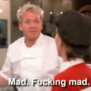 Gordon Ramsay Is Mad, Very Mad Gif