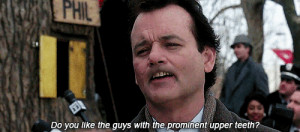 Groundhog Day quotes