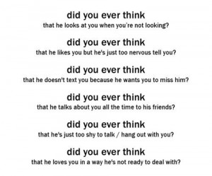 he looks at you when you're not looking did you ever think that he ...