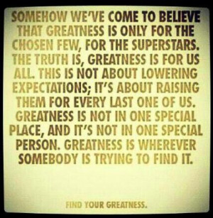 quotes on greatness | Find your greatness | quotes, sayings, words to ...