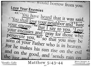 Biblical Quotes Love Your Enemies ~ Matthew | Versify : Life