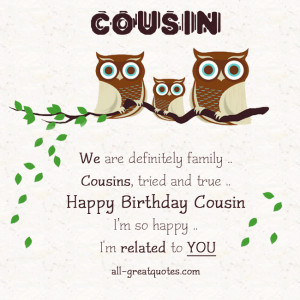 ... cousin i m so happy i m related to you free birthday cards for cousin