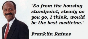 Franklin raines famous quotes 4