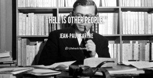 quote-Jean-Paul-Sartre-hell-is-other-people-90410.png
