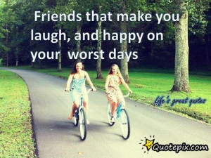 Friends That Make You Laugh, And Happy On