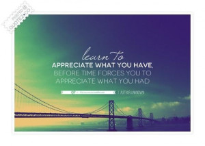 Learn to appreciate quote