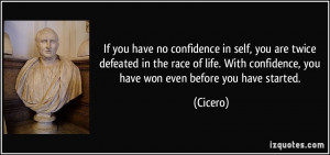 have no confidence in self, you are twice defeated in the race of life ...