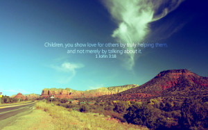 Bible Verse About Loving Others Children, you show love for,