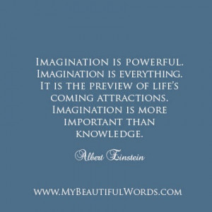 imagination is powerful imagination is everything