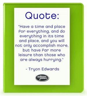 ... always hurrying.” – Tryon Edwards #inspiration #quotes #organized