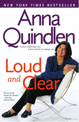 Loud and Clear - Anna Quindlen -