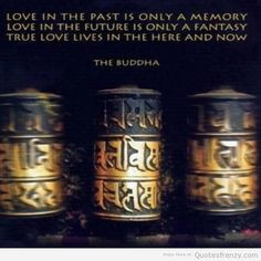 buddha love now awakening spirituality Quotes More