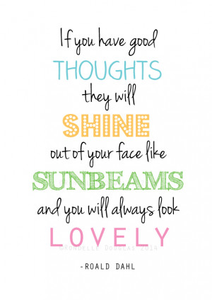A4 Roald Dahl Quote 'If you have good thoughts' Illustration Art Print ...