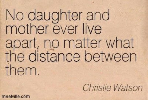 Daughters Quotes, Family Distance Quotes, Miss My Daughters Quotes ...