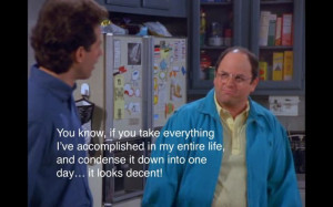 Accepting Mediocrity by George Costanza