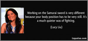 Working on the Samurai sword is very different because your body ...