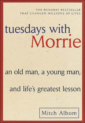 Tuesdays With Morrie - Mitch Albom