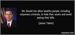 We should not allow wealthy people, including corporate criminals, to ...