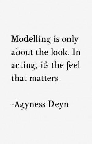 AGYNESS DEYN QUOTES