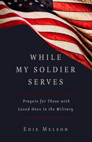 ... , Vyrso is o ffering a prayer for joy in a soldier’s time abroad
