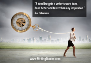 ... » AA Patawaran Quotes - Deadline Inspiration - Funny Writing Quotes