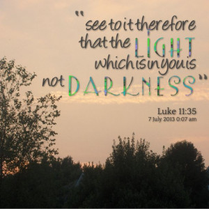 Luke 11:35 Scripture quote