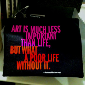 Artist quote. Robert Motherwell.