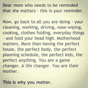 quote about motherhood... So many want to say you are not doing things ...