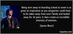 Being sent away to boarding school at seven is as great an inspiration ...